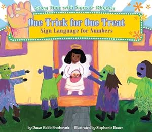 One Trick for One Treat: Sign Language for Numbers by Dawn Babb Prochovnic