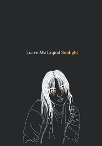 Leave me Liquid Sunlight: Collected Poems 2019-2022 by Teanna Destinee Martell