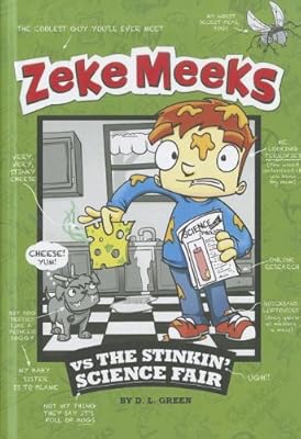 Zeke Meeks vs the Stinkin' Science Fair