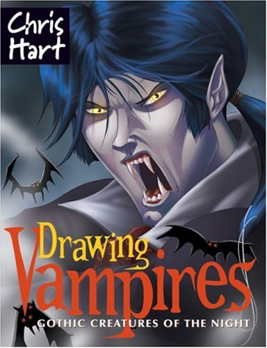 Drawing Vampires: Gothic Creatures of the Night by Christopher Hart