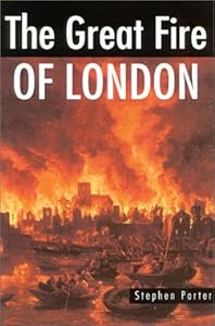 The Great Fire of London by Stephen Porter
