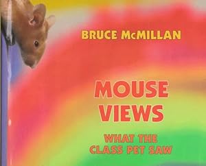 Mouse Views: What the Class Pet Saw