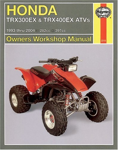 Haynes Honda TRX300EX &amp; TRX400ex ATV's 1993 thru 2004 by Mike Stubblefield