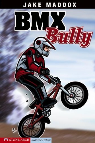 BMX Bully (Jake Maddox) by Jake Maddox