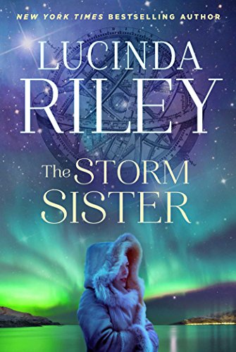 The Storm Sister: A Novel by Lucinda Riley