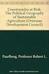 Countrysides at Risk: The Political Geography of Sustainable Agriculture (Overseas Development Council)