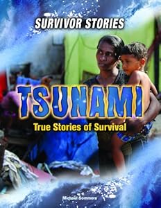 Tsunami: True Stories of Survival (Survivor Stories)