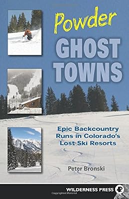 Powder Ghost Towns: Epic Backcountry Runs in Colorado's Lost Ski Resorts