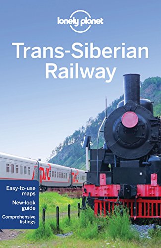 Lonely Planet Trans-Siberian Railway by Simon Richmond