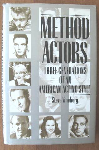 Method actors: Three generations of an American acting style by Steve Vineberg