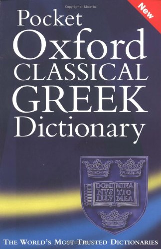 Pocket Oxford Classical Greek Dictionary by James Morwood
