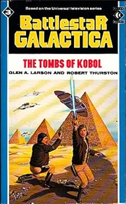 The Tombs of Kobol (Battlestar Galactica, No. 3)