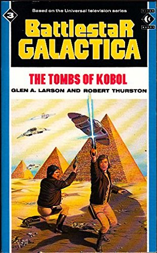 The Tombs of Kobol (Battlestar Galactica, No. 3) by Stan Lee