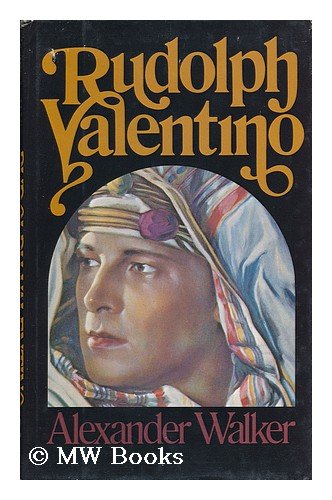 Rudolph Valentino by Alexander Walker