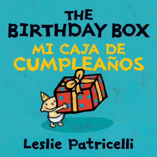 The Birthday Box Mi Caja De Cumpleanos by Leslie Patricelli