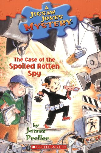 The Case of the Spoiled Rotten Spy (Jigsaw Jones Mystery, No. 31) by James Preller