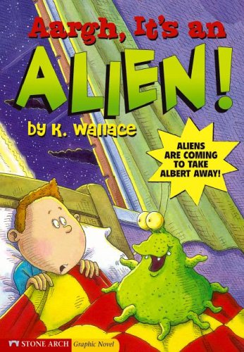 Aargh, It's an Alien! (Graphic Trax) by Karen Wallace