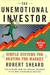 The Unemotional Investor : Simple Systems for Beating the Market