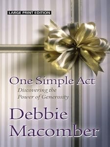 One Simple Act: Discovering the Power of Generosity