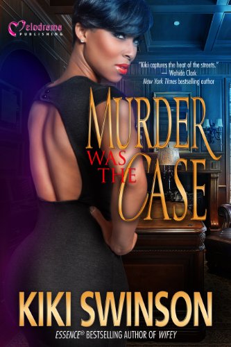 Murder Was the Case by Kiki Swinson