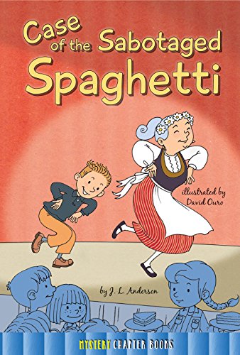 Case of the Sabotaged Spaghetti by Jessica Lee Anderson