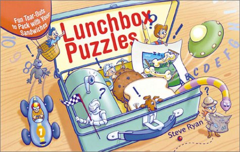 Lunchbox Puzzles: Fun Tear-Outs to Pack with Your Sandwiches by Steve Ryan