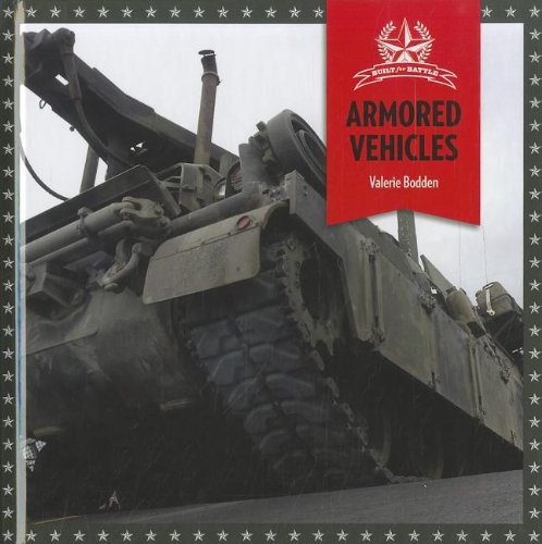 Armored Vehicles by Valerie Bodden