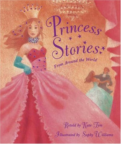 Princess Stories from Around the World by Kate Tym