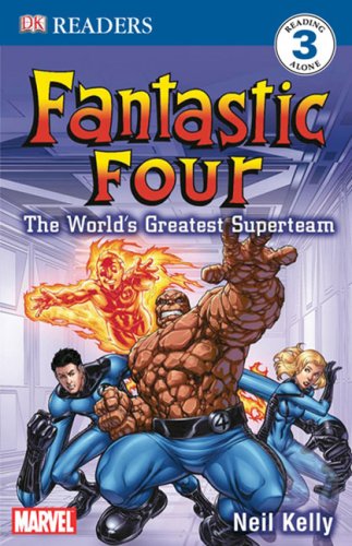 DK Readers: Fantastic Four: The World's Greatest Superteam by Neil Kelly
