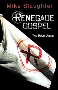 Renegade Gospel: The Rebel Jesus