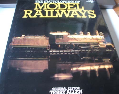 The Encyclopedia Of Model Railroads by Kenneth Mortimer