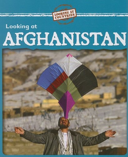 Looking at Afghanistan (Looking at Countries) by Kathleen Pohl