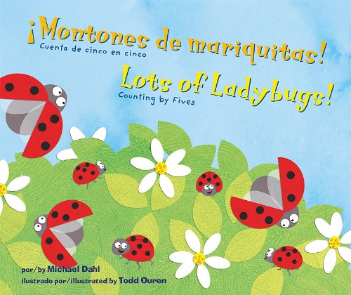 ¡Montones de mariquitas!/Lots of Ladybugs!: Cuenta de cinco en cinco/Counting by Fives (Aprendete Tus Numeros/Know Your Numbers) (Spanish Edition) by Michael Dahl