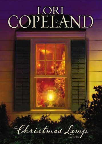 The Christmas Lamp: A Novella by Lori Copeland