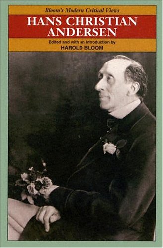 Hans Christian Andersen (Bloom's Modern Critical Views) by Harold Bloom