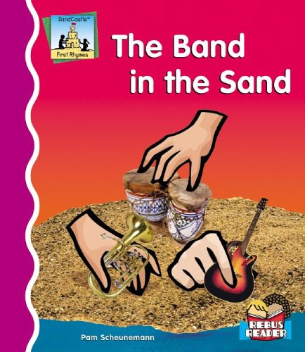 The Band in the Sand (First Rhymes) by Pam Scheunemann