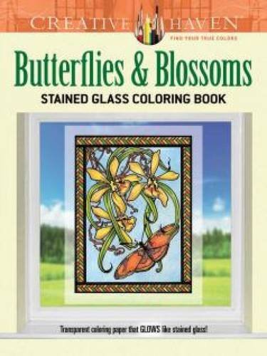 Creative Haven Butterflies and Blossoms Stained Glass Coloring Book by Carol Schmidt