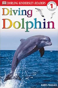 DK Readers: Diving Dolphin (Level 1: Beginning to Read)