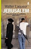 Jerusalem. Jüdischer Traum und israelische Wirklichkeit - Walter Laqueur