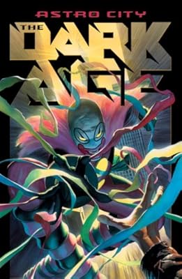 ASTRO CITY: THE DARK AGE, BOOK 1