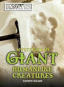 Mysteries of Giant Humanlike Creatures