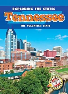 Tennessee: The Volunteer State