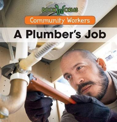 A Plumber's Job by Niles Worthington