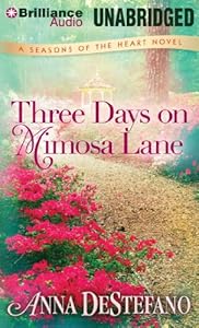 Three Days on Mimosa Lane (A Seasons of the Heart Novel)