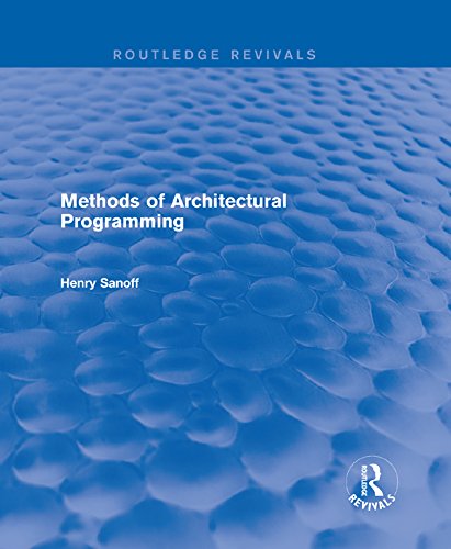 Methods of Architectural Programming (Routledge Revivals) by Henry Sanoff