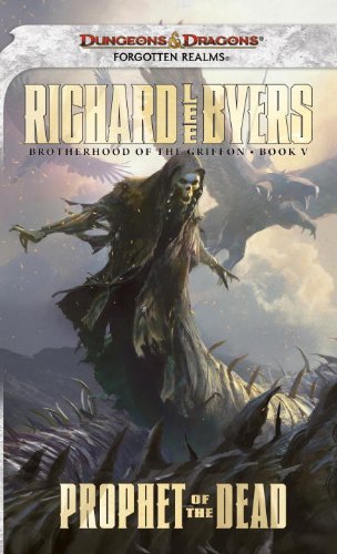 Prophet of the Dead: Brotherhood of the Griffon, Book V by Richard Lee Byers