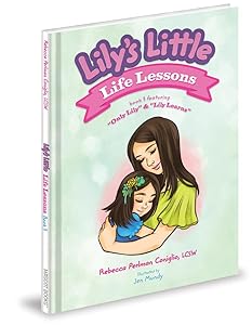 Lily's Little Life Lessons Featuring Only Lily & Lily Learns by Rebecca Perlman Coniglio