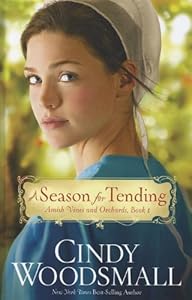 A Season for Tending by Cindy Woodsmall