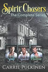 Spirit Chasers: The Complete Series by Carrie Pulkinen