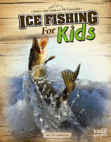 Ice Fishing for Kids by Tyler Omoth